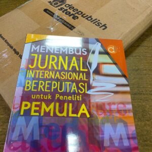 Buku : Menembus Jurnal Internasional Bereputasi untuk Peneliti Pemula