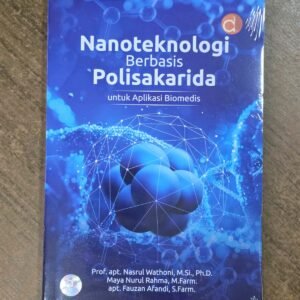 Buku : Nanoteknologi berbasis Polisakarida untuk Aplikasi Biomedis